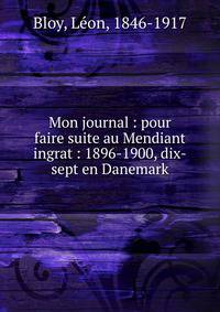 Mon journal : pour faire suite au Mendiant ingrat : 1896-1900, dix-sept en Danemark