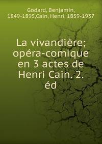 La vivandi?re; op?ra-comique en 3 actes de Henri Cain. 2. ?d.