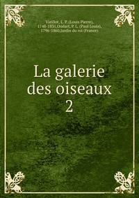 La galerie des oiseaux. 2