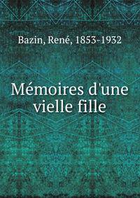 M?moires d'une vielle fille