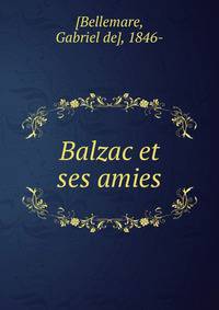 Balzac et ses amies
