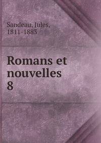 Romans et nouvelles. 8