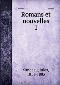 Romans et nouvelles. 1