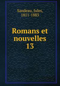 Romans et nouvelles. 13