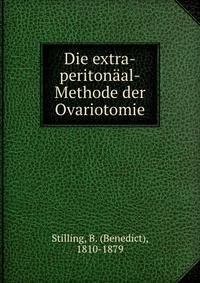 Die extra-peritonaal-Methode der Ovariotomie