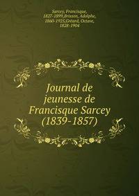 Journal de jeunesse de Francisque Sarcey (1839-1857)