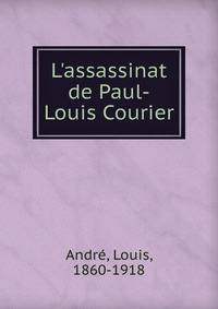 L'assassinat de Paul-Louis Courier