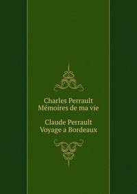 Memoires de ma vie. Voyage a Bordeaux