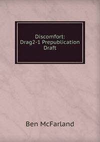 Discomfort: Drag2-1 Prepublication Draft