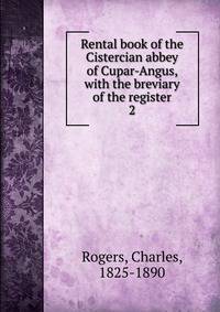 Rental book of the Cistercian abbey of Cupar-Angus, with the breviary of the register. 2