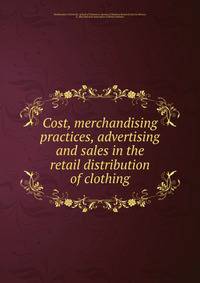 Building and store equipment, merchandise sold, store methods and accounting practices 1919