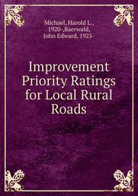 Improvement Priority Ratings for Local Rural Roads