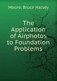 The Application of Airphotos to Foundation Problems
