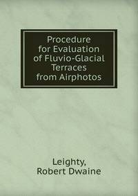 Procedure for Evaluation of Fluvio-Glacial Terraces from Airphotos