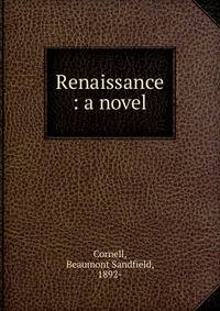 Renaissance : a novel