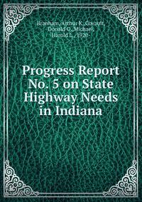 Progress Report No. 5 on State Highway Needs in Indiana