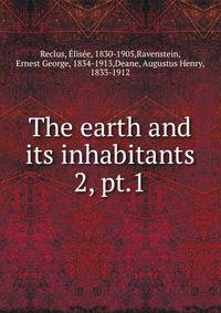 The earth and its inhabitants. 2, pt.1