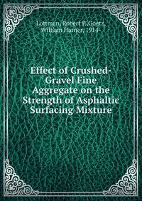 Effect of Crushed-Gravel Fine Aggregate on the Strength of Asphaltic Surfacing Mixture