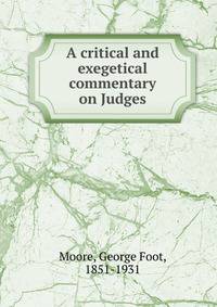 A critical and exegetical commentary on Judges