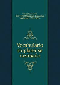 Vocabulario rioplatense razonado