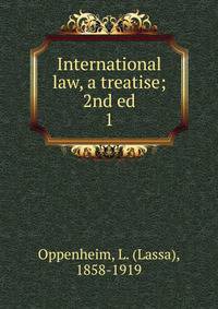 International law, a treatise; 2nd ed.. 1