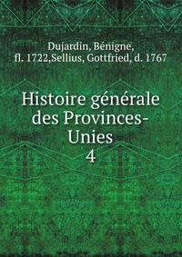 Histoire gnrale des Provinces-Unies. 4
