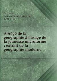 Abr?g? de la g?ographie ? l'usage de la jeunesse microforme : extrait de la g?ographie moderne