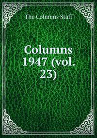 Columns. 1947 (vol. 23)