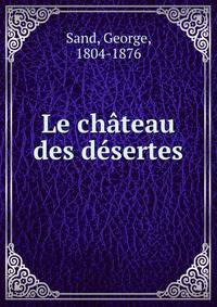 Le chateau des desertes