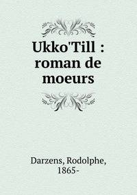 Ukko'Till : roman de moeurs