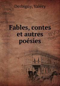 Fables, contes et autres poesies