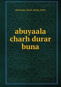 abuyaala charh durar buna