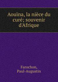 Aou?na, la ni?ce du cur?; souvenir d'Afrique