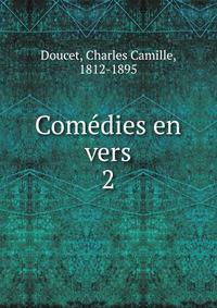 Comdies en vers. 2
