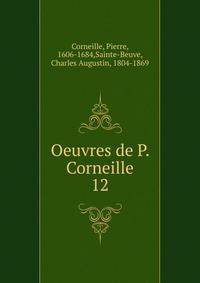 Oeuvres de P. Corneille. 12