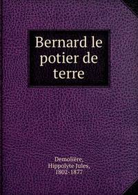 Bernard le potier de terre