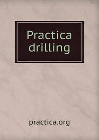 Practica drilling