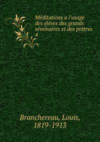 M?ditations a l'usage des ?l?ves des grands s?minaires et des pr?tres