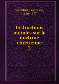 Instructions morales sur la doctrine chrtienne. 2