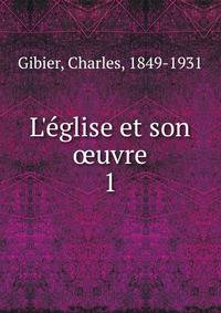 L'?glise et son ?uvre
