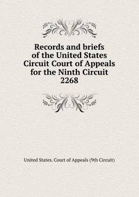 Records and briefs of the United States Circuit Court of Appeals for the Ninth Circuit. 2268