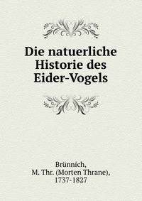 Die natuerliche Historie des Eider-Vogels