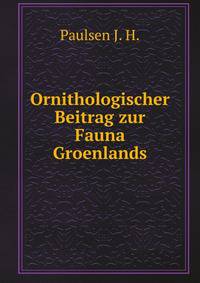 Ornithologischer Beitrag zur Fauna Groenlands
