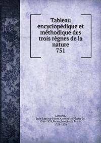 Tableau encyclopdique et mthodique des trois rgnes de la nature. 751