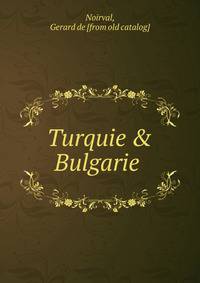 Turquie &amp; Bulgarie