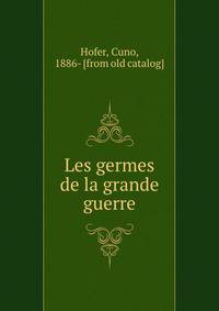 Les germes de la grande guerre