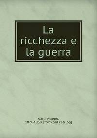 La ricchezza e la guerra