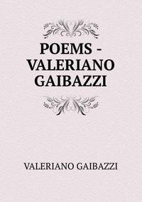 POEMS - VALERIANO GAIBAZZI