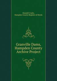 Granville Dams, Hampden County Archive Project