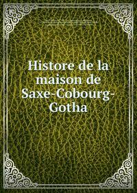 Histore de la maison de Saxe-Cobourg-Gotha